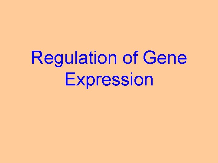 Regulation of Gene Expression 