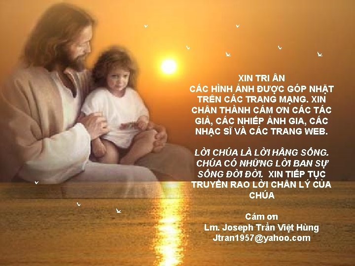 XIN TRI N CÁC HÌNH ẢNH ĐƯỢC GÓP NHẶT TRÊN CÁC TRANG MẠNG. XIN