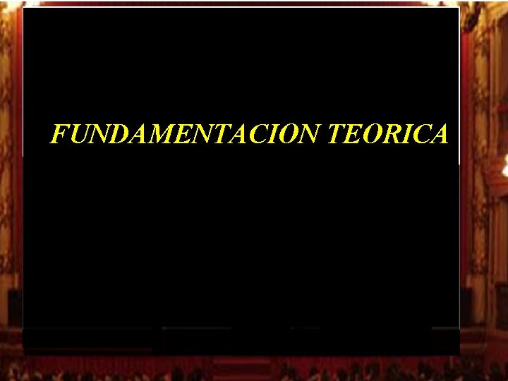 FUNDAMENTACION TEORICA FUNDAMENTACION TEORICA