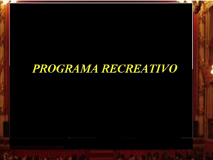 PROGRAMA RECREATIVO PROGRAMA RECREATIVO