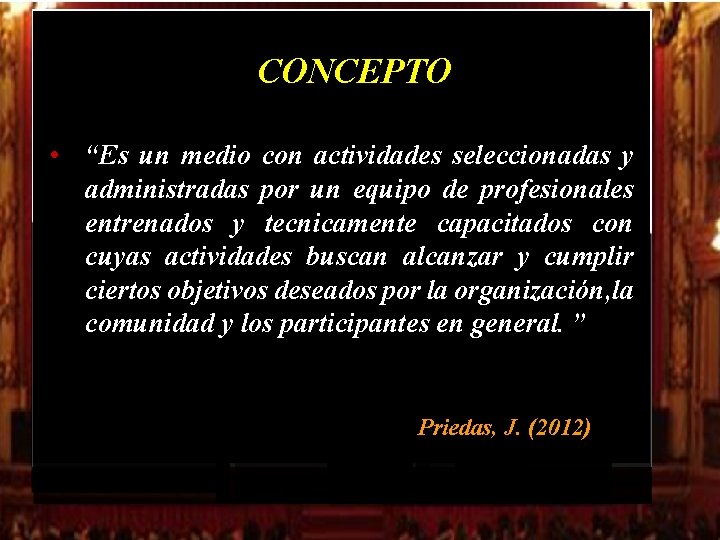 CONCEPTO • “Es un medio con actividades seleccionadas y administradas por un equipo de CONCEPTO • “Es un medio con actividades seleccionadas y administradas por un equipo de