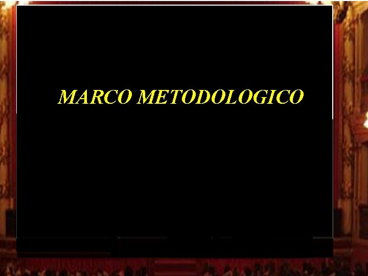 MARCO METODOLOGICO MARCO METODOLOGICO