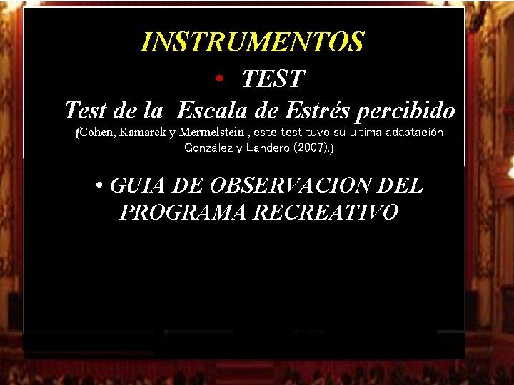 INSTRUMENTOS • TEST Test de la Escala de Estrés percibido (Cohen, Kamarck y Mermelstein INSTRUMENTOS • TEST Test de la Escala de Estrés percibido (Cohen, Kamarck y Mermelstein