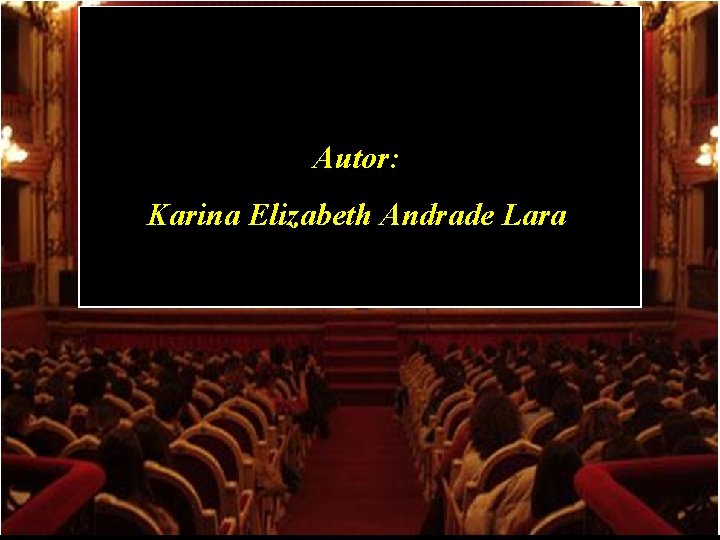 Autor: Karina Elizabeth Andrade Lara Autor: Karina Elizabeth Andrade Lara