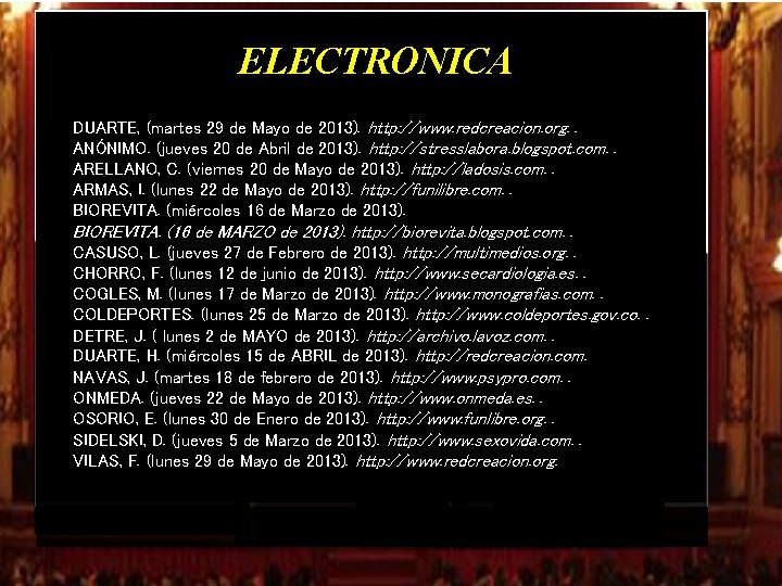 ELECTRONICA DUARTE, (martes 29 de Mayo de 2013). http: //www. redcreacion. org. . ANÓNIMO. ELECTRONICA DUARTE, (martes 29 de Mayo de 2013). http: //www. redcreacion. org. . ANÓNIMO.