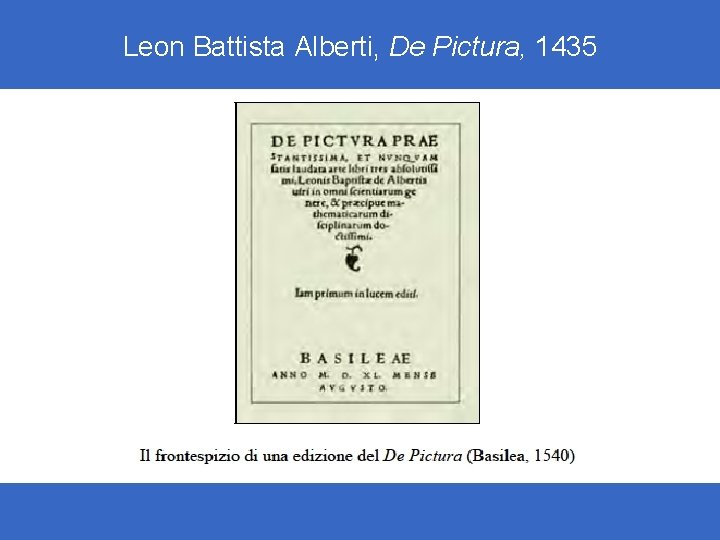 Leon Battista Alberti, De Pictura, 1435 Leon Battista Alberti, De Pictura, 1435