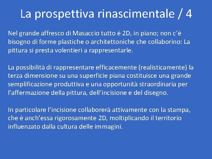 La prospettiva rinascimentale / 4 Nel grande affresco di Masaccio tutto è 2 D, La prospettiva rinascimentale / 4 Nel grande affresco di Masaccio tutto è 2 D,