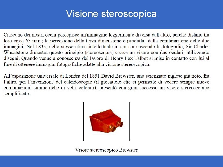 Visione steroscopica Visione steroscopica