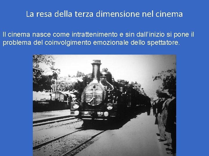 La resa della terza dimensione nel cinema Il cinema nasce come intrattenimento e sin La resa della terza dimensione nel cinema Il cinema nasce come intrattenimento e sin