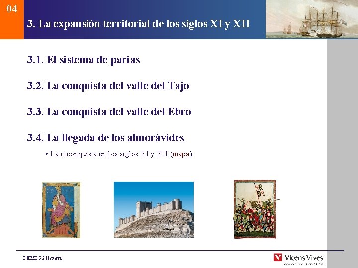 04 3. La expansión territorial de los siglos XI y XII 3. 1. El