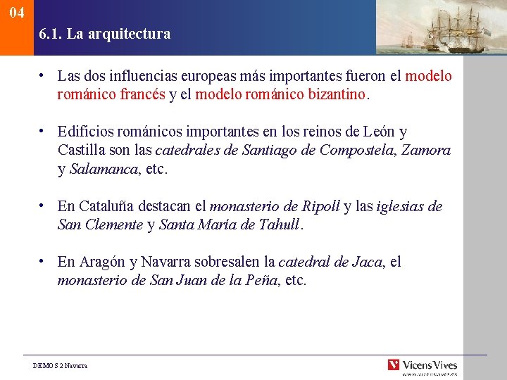 04 6. 1. La arquitectura • Las dos influencias europeas más importantes fueron el