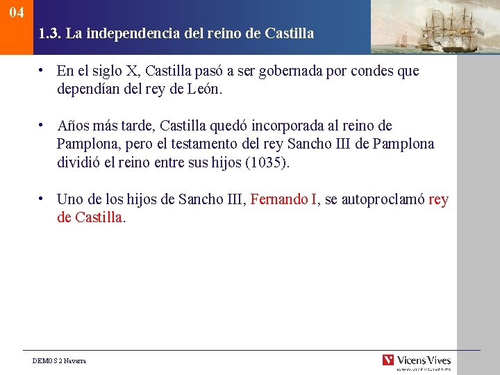 04 1. 3. La independencia del reino de Castilla • En el siglo X,