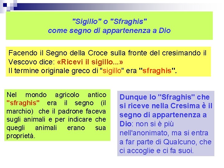 "Sigillo" o "Sfraghis" come segno di appartenenza a Dio Facendo il Segno della Croce