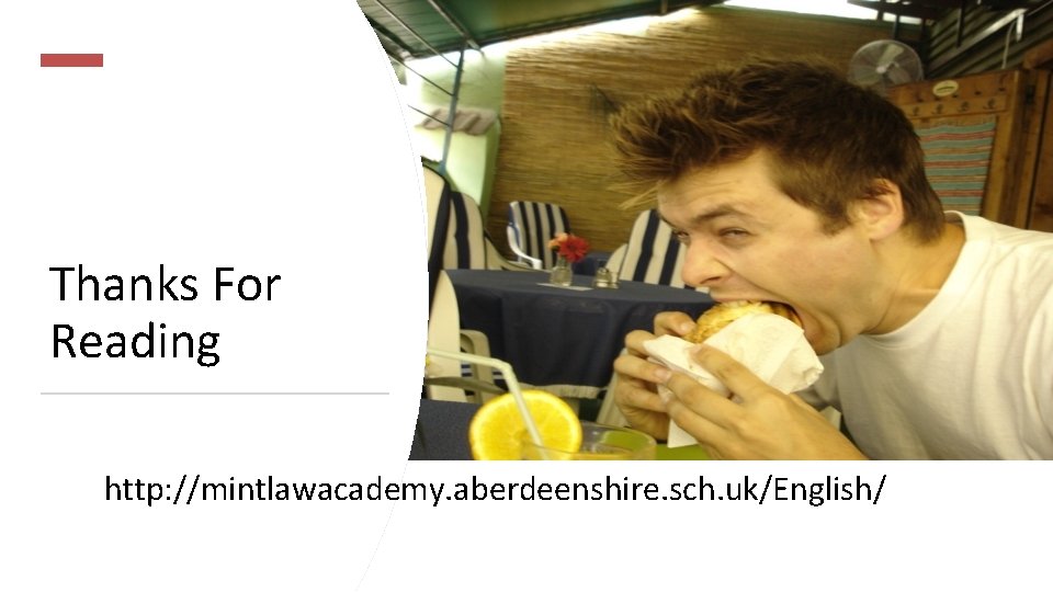 Thanks For Reading http: //mintlawacademy. aberdeenshire. sch. uk/English/ Thanks For Reading http: //mintlawacademy. aberdeenshire. sch. uk/English/