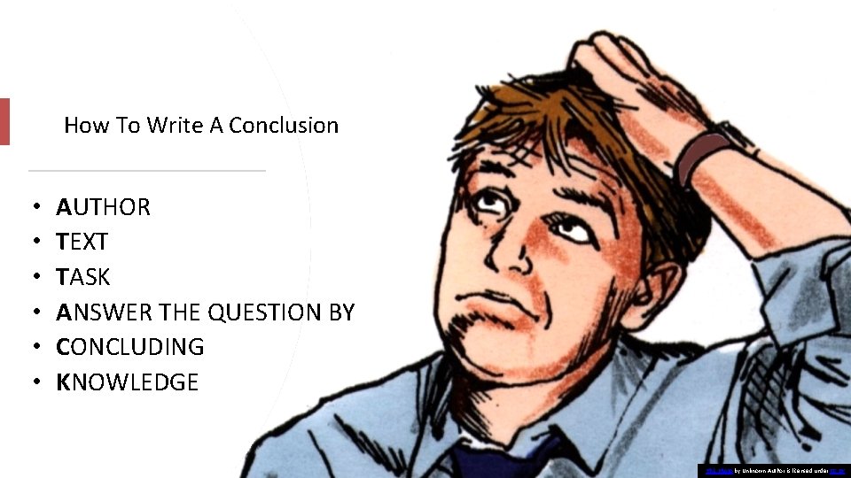How To Write A Conclusion • • • AUTHOR TEXT TASK ANSWER THE QUESTION How To Write A Conclusion • • • AUTHOR TEXT TASK ANSWER THE QUESTION