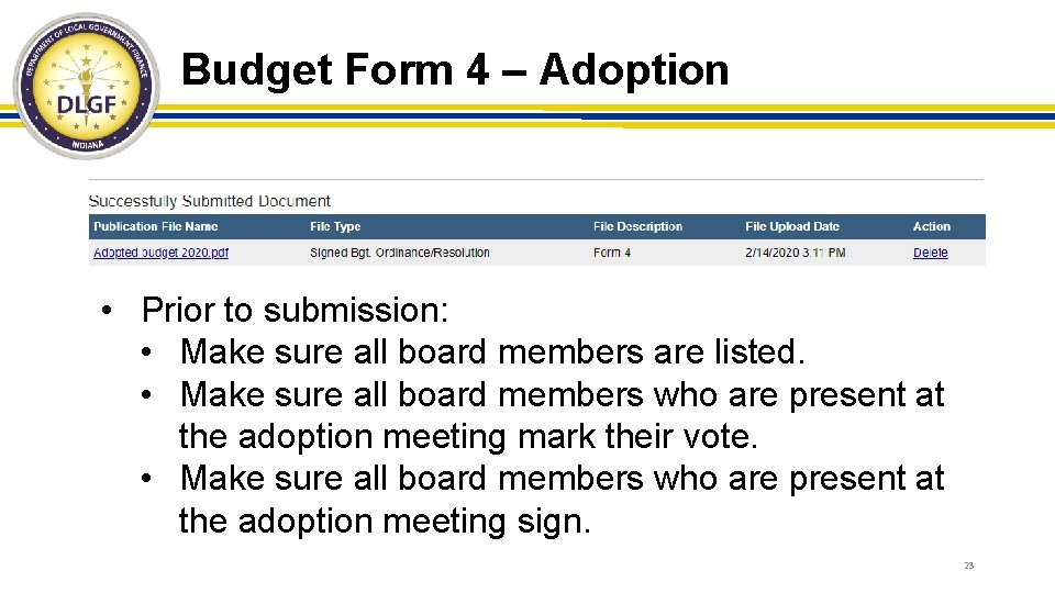 Budget Form 4 – Adoption • Prior to submission: • Make sure all board