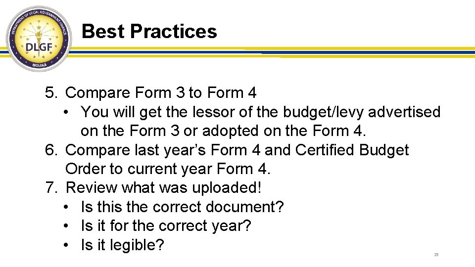 Best Practices 5. Compare Form 3 to Form 4 • You will get the