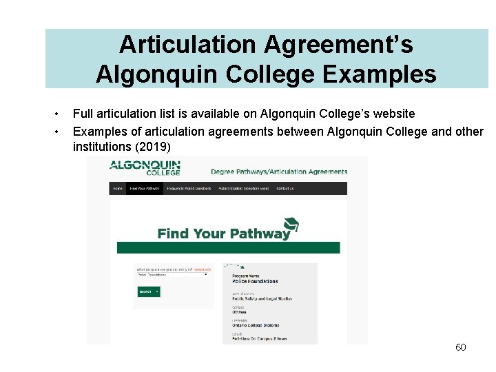Articulation Agreement’s Algonquin College Examples • • Full articulation list is available on Algonquin