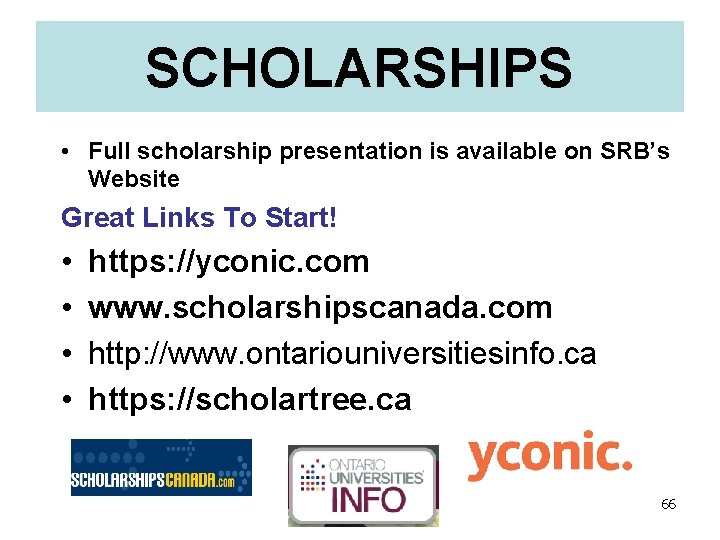 SCHOLARSHIPS • Full scholarship presentation is available on SRB’s Website Great Links To Start!