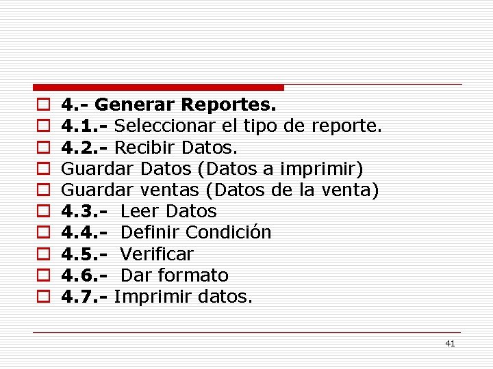 o o o o o 4. - Generar Reportes. 4. 1. - Seleccionar el o o o o o 4. - Generar Reportes. 4. 1. - Seleccionar el