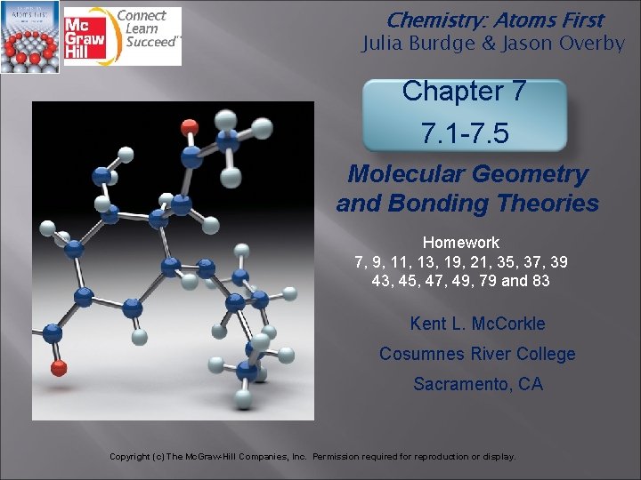 Chemistry: Atoms First Julia Burdge & Jason Overby Chapter 7 7. 1 -7. 5