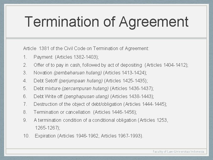 Termination of Agreement Article 1381 of the Civil Code on Termination of Agreement: 1.