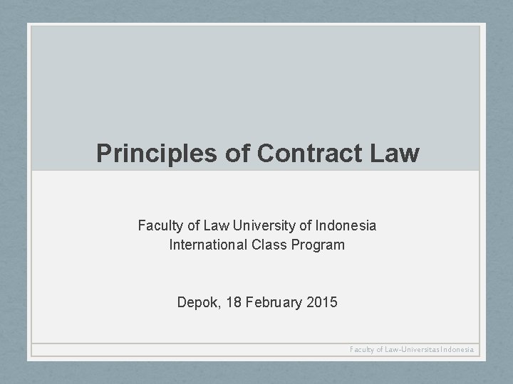 Principles of Contract Law Faculty of Law University of Indonesia International Class Program Depok,