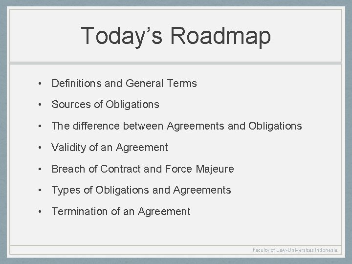 Today’s Roadmap • Definitions and General Terms • Sources of Obligations • The difference