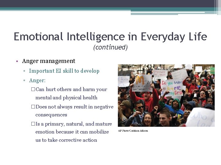 Emotional Intelligence in Everyday Life (continued) • Anger management ▫ Important EI skill to