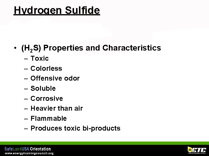 Hydrogen Sulfide • (H 2 S) Properties and Characteristics – – – – Toxic