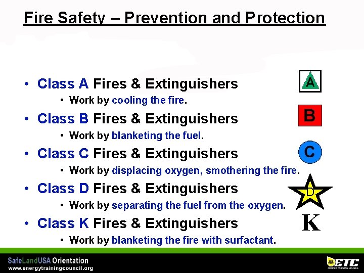 Fire Safety – Prevention and Protection • Class A Fires & Extinguishers • Work