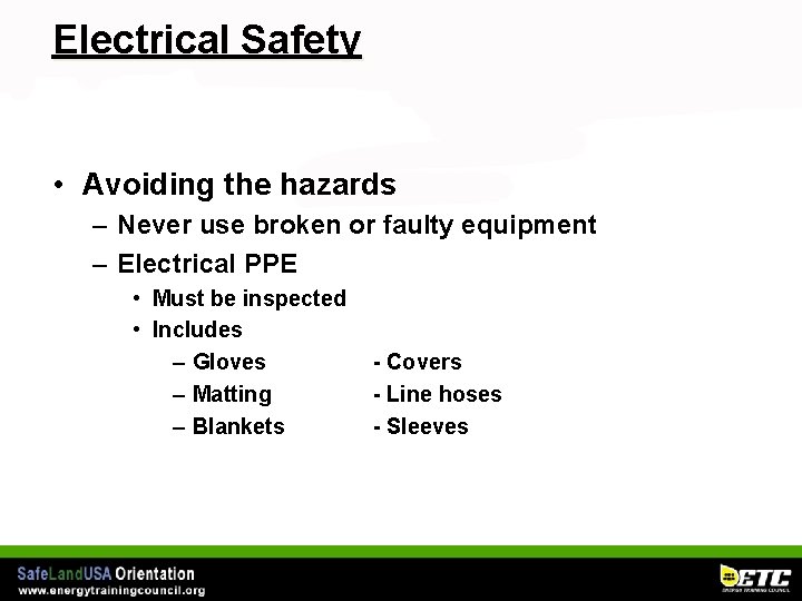Electrical Safety • Avoiding the hazards – Never use broken or faulty equipment –