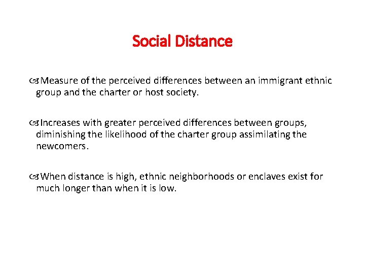 Social Distance Measure of the perceived differences between an immigrant ethnic group and the