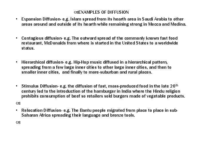  EXAMPLES OF DIFFUSION • Expansion Diffusion- e. g. Islam spread from its hearth