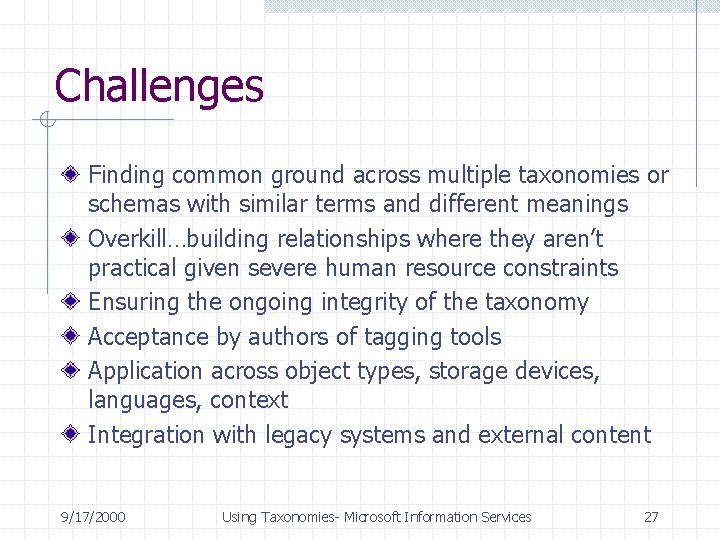 Challenges Finding common ground across multiple taxonomies or schemas with similar terms and different