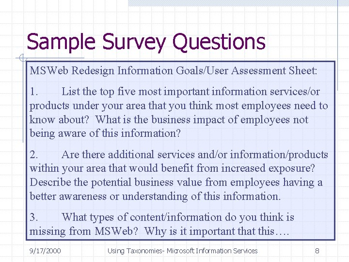 Sample Survey Questions MSWeb Redesign Information Goals/User Assessment Sheet: 1. List the top five