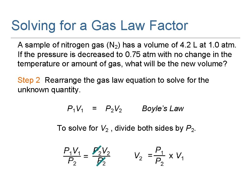Solving for a Gas Law Factor A sample of nitrogen gas (N 2) has