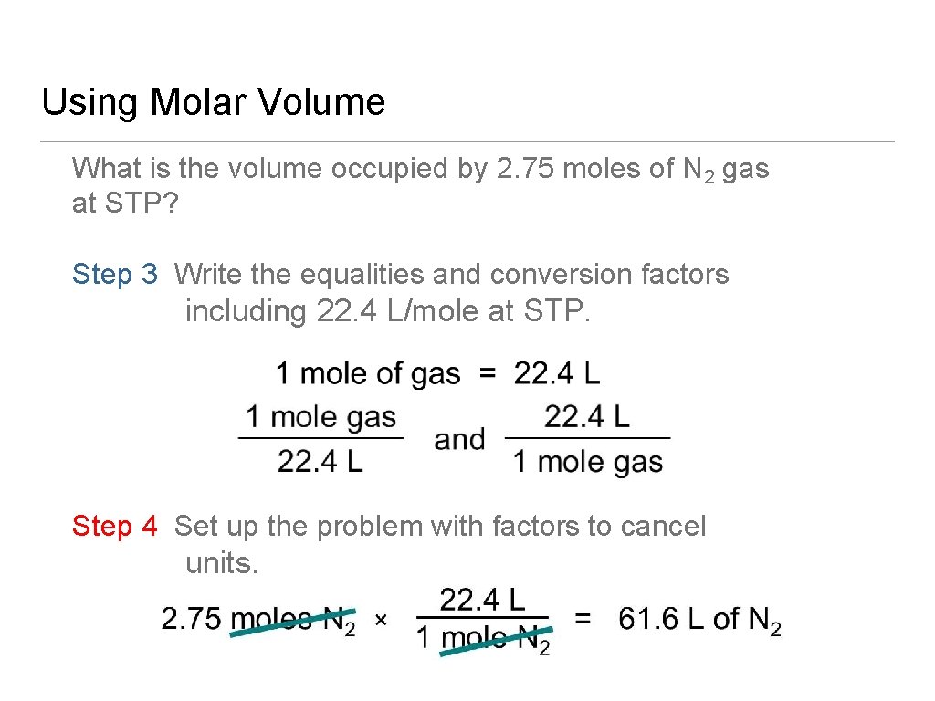 Using Molar Volume What is the volume occupied by 2. 75 moles of N