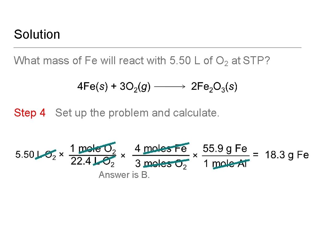 Solution What mass of Fe will react with 5. 50 L of O 2