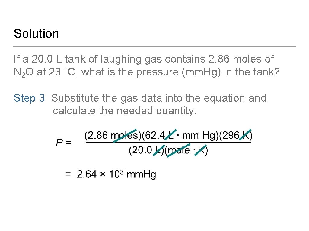 Solution If a 20. 0 L tank of laughing gas contains 2. 86 moles