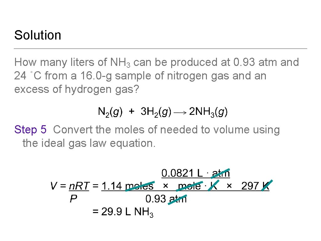 Solution How many liters of NH 3 can be produced at 0. 93 atm