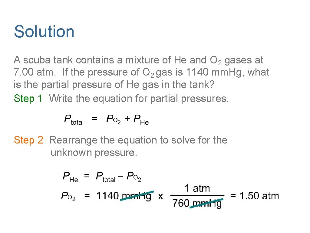 Solution A scuba tank contains a mixture of He and O 2 gases at