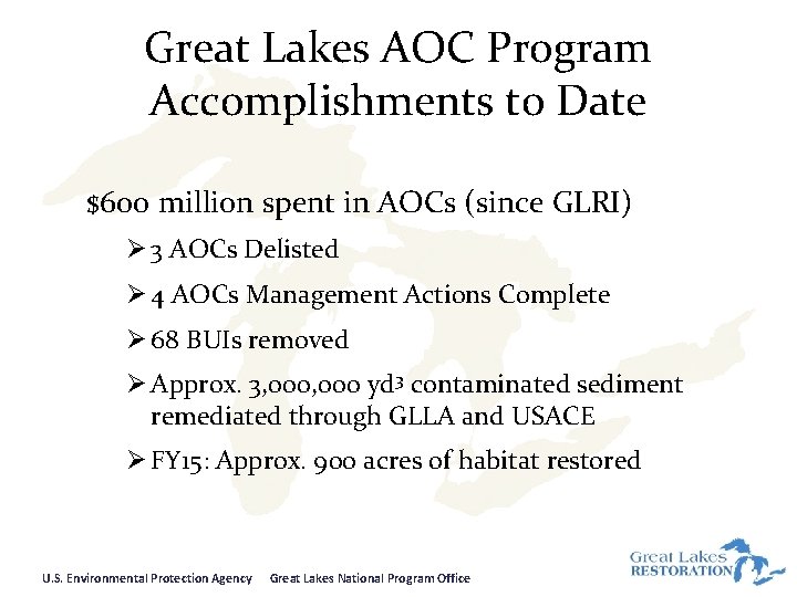 Great Lakes AOC Program Accomplishments to Date $600 million spent in AOCs (since GLRI)