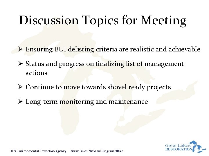 Discussion Topics for Meeting Ø Ensuring BUI delisting criteria are realistic and achievable Ø