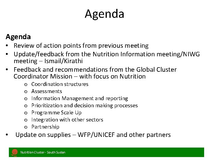 Agenda • Review of action points from previous meeting • Update/feedback from the Nutrition