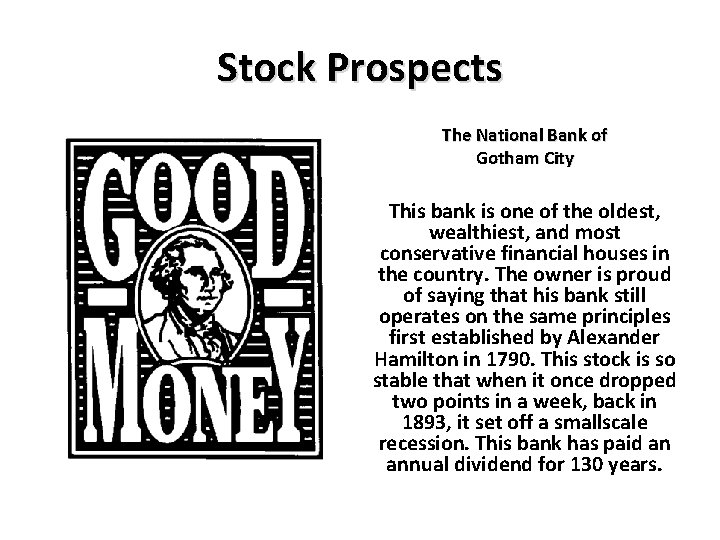 Stock Prospects The National Bank of Gotham City This bank is one of the
