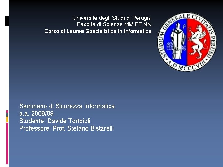 Università degli Studi di Perugia Facoltà di Scienze MM. FF. NN. Corso di Laurea