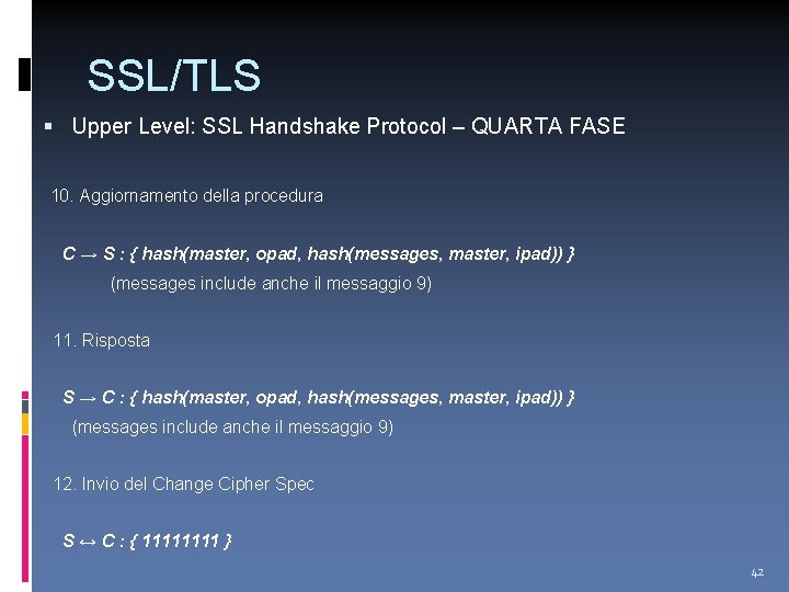 SSL/TLS Upper Level: SSL Handshake Protocol – QUARTA FASE 10. Aggiornamento della procedura C