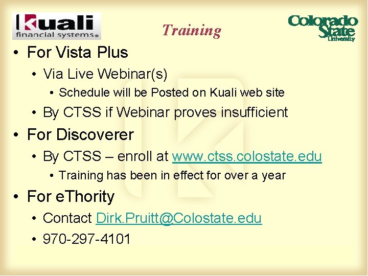 Training • For Vista Plus • Via Live Webinar(s) • Schedule will be Posted