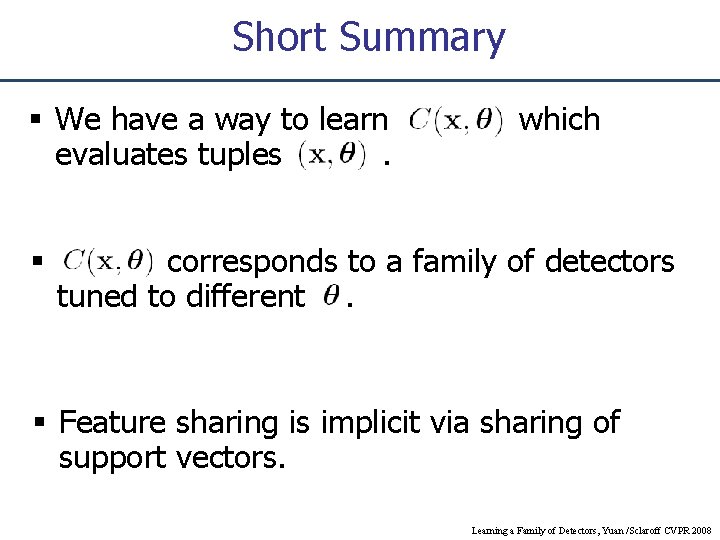 Short Summary We have a way to learn evaluates tuples. which corresponds to a